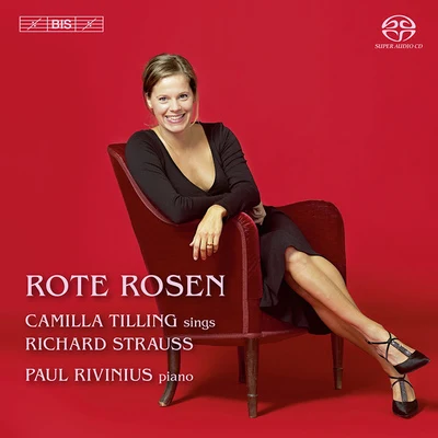 Camilla Tilling STRAUSS, R.: Lieder (Rote Rosen) (Tilling, Wallin, Rivinius)