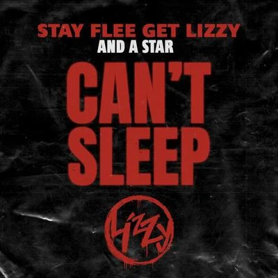 Can&#x27;t Sleep 专辑 Stay Flee Get Lizzy/DoRoad