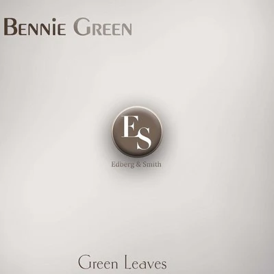 Green Leaves 專輯 Bennie Green