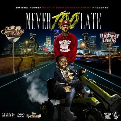 Never Too Late 專輯 DJ Michael Watts/Highway Yella