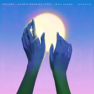 Sunday Morning (Acoustic) 專輯 Matoma/Josie Dunne