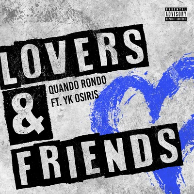 Lovers and Friends (feat. YK Osiris) 專輯 Quando Rondo