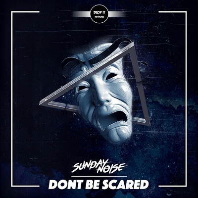 Don&#x27;t Be Scared 专辑 Sunday Noise/Antheros/Sebastian Mateo