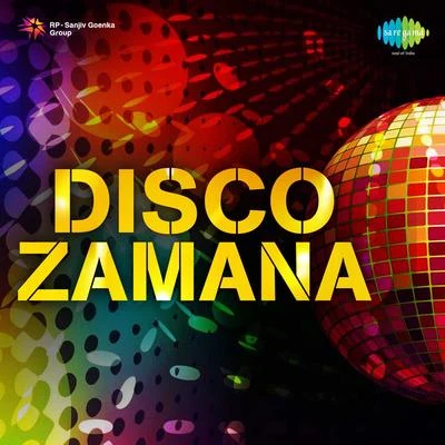 Disco Zamana 專輯 Abhijeet/Sonu Nigam/Rahat Fateh Ali Khan/Caralisa Monteiro/Arijit Singh