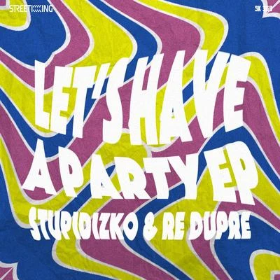 Lets Have a Party EP 專輯 Stupidizko/Luthier