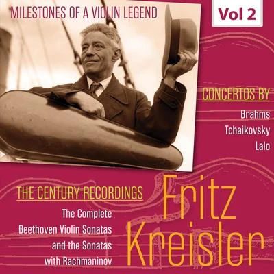 Milestones of a Violin Legend: Fritz Kreisler, Vol. 2 專輯 Fritz Kreisler