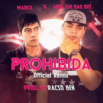 Prohibido (Remix) 专辑 Ariel The Bad Boy/Juanka El Problematik