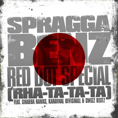 Red Dot Special (Rha-Ta-Ta-Ta) (Single) 專輯 Spragga Benz