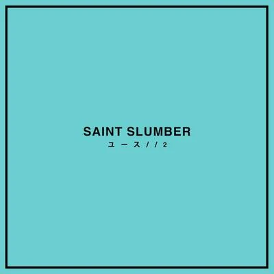 YOUTH2 專輯 Saint Slumber/Adam Pearce/ARMNHMR