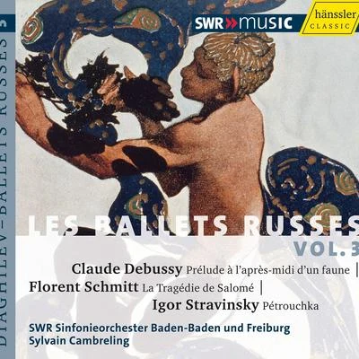 DEBUSSY, C.: Prelude a l'apres-midi d'un faune SCHMITT, F.: La Tragedie de Salome (Les Ballets Russes, Vol. 3) (Cambreling) 專輯 Sylvain Cambreling