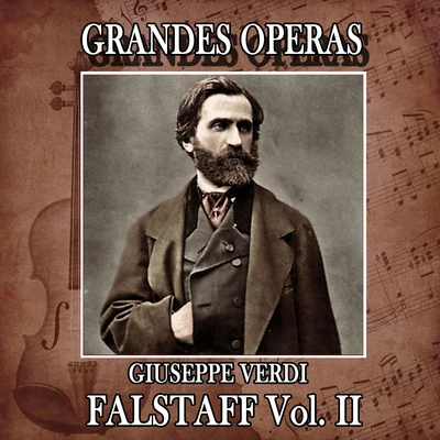 Giuseppe Verdi: Grandes Operas. Fastalff (Volumen II) 專輯 Orchestra Sinfonica E Coro Di Torino Della Rai/Vottorio Gui