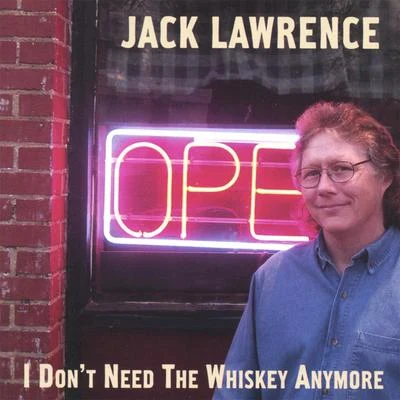 Jack LawrenceScott Hamilton I Dont Need the Whiskey Anymore