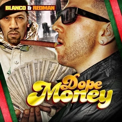 Dope Money (feat. Redman) - Single 專輯 Blanco