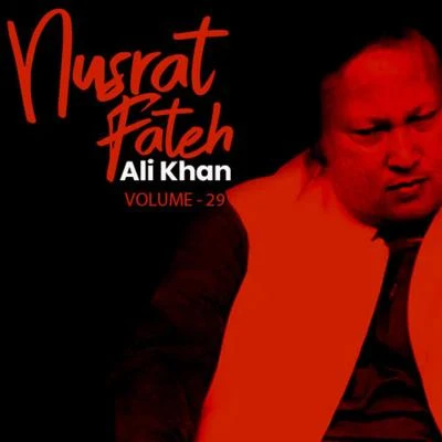 Nusrat Fateh Ali Khan, Vol. 29 專輯 Nusrat Fateh Ali Khan