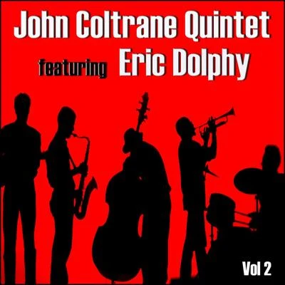 John Coltrane Quintet Vol. 2 (feat. Eric Dolphy) 專輯 Paul Quinichette/John Coltrane Quintet