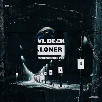 Loner (feat. Young Dolph) 專輯 VL Deck