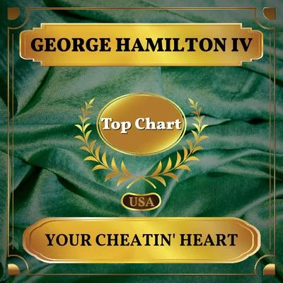 Your Cheatin Heart (Billboard Hot 100 - No 72) 專輯 George Hamilton IV