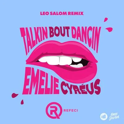 Talkin Bout Dancin (Leo Salom Remix) 專輯 Refeci/Emelie Cyréus