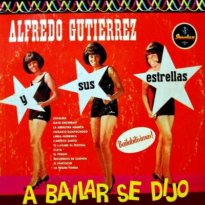 A bailar se dijo 专辑 Alfredo Gutierrez