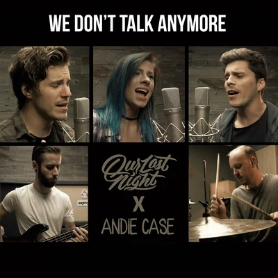 We Dont Talk Anymore (Rock) 專輯 Andie Case