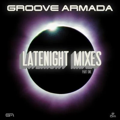 Late Night Remixes Part.1 專輯 Groove Armada