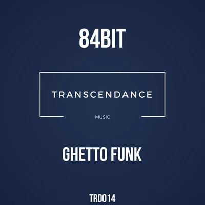 Ghetto Funk 專輯 84Bit