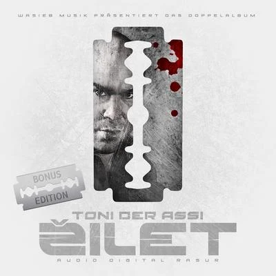 Zilet: Audio Digital Rasur (Bonus Edition) 專輯 Toni der Assi