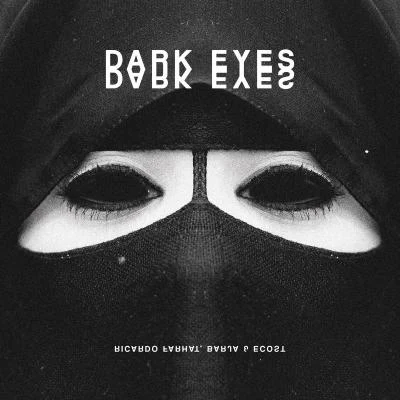 Dark Eyes 专辑 No Name (余荃斌)/Oliver Housier/eCost/Tiago Vieira/Giorgio Brindesi