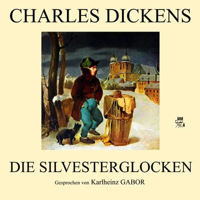 Die Silvesterglocken 专辑 Michael Troy/Bookstream Audiobooks/Charles Dickens