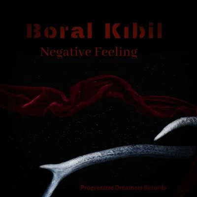 Negative Feeling 專輯 Boral Kibil/Mahmut Orhan/Ivan Nikusev/Wav-E