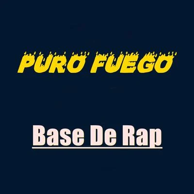 Puro Fuego 专辑 Base De Rap