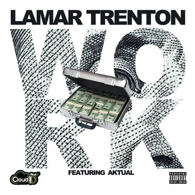 Work (feat. Aktual) 專輯 Elliott Eide/Lamar Trenton/Liquid Excuse