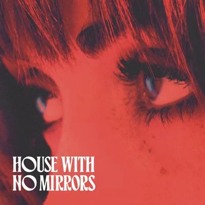 House With No Mirrors 專輯 Sasha Sloan