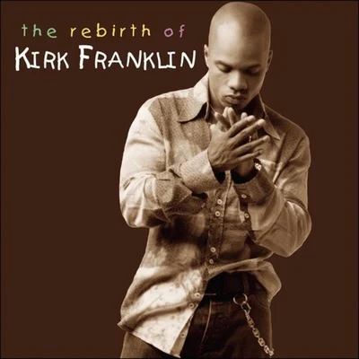 The Rebirth of Kirk Franklin 專輯 Kirk Franklin