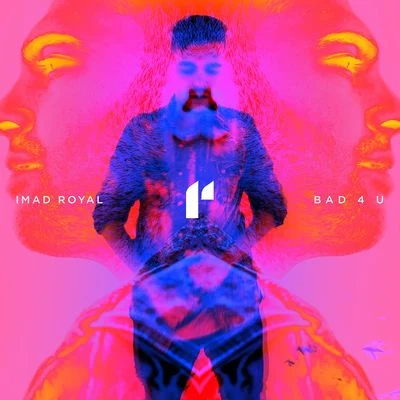 Bad 4 U (Radio Edit) 專輯 Imad Royal