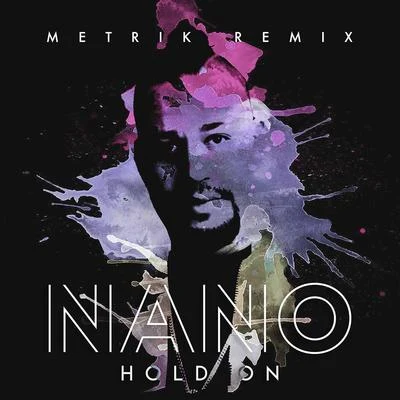 Hold On (Metrik Remix) 專輯 Metrik/CAMO/Krooked/Ayah Marar