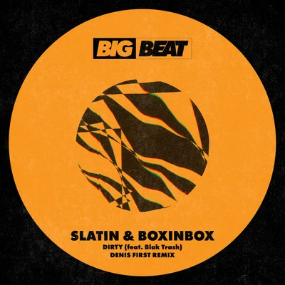 SLATIN DIRTY (feat. Blak Trash) [Denis First Remix]