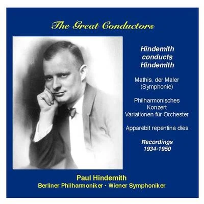 GREAT CONDUCTORS (THE) - Paul Hindemith conducts own works (1934, 1950) 專輯 Paul Hindemith/Wolfgang Boettcher