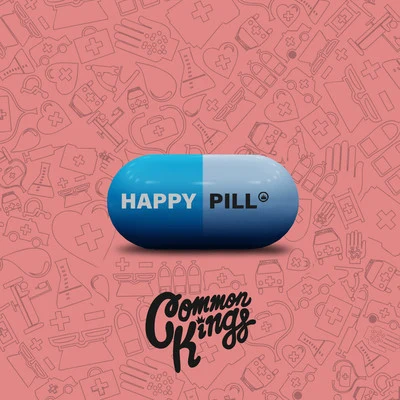 Happy Pill 專輯 Common Kings/Marc E. Bassy