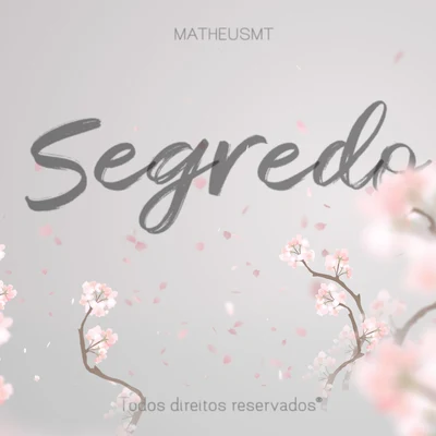 Segredo 专辑 Ponto 30 Records/MatheusMT/Mr. Dreka/Raffé/SamuraiMC