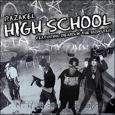 High School (feat. Dieabolik The Monster) 专辑 Insane Loc/Razakel/Magadino the Chemist