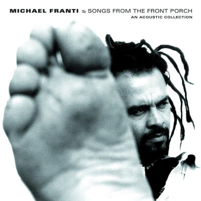 Songs From The Front Porch: An Acoustic Collection 专辑 Michael Franti