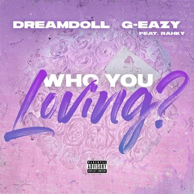 Who You Loving? 專輯 G-Eazy