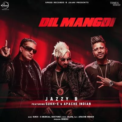 Dil Mangdi 专辑 Jazzy B