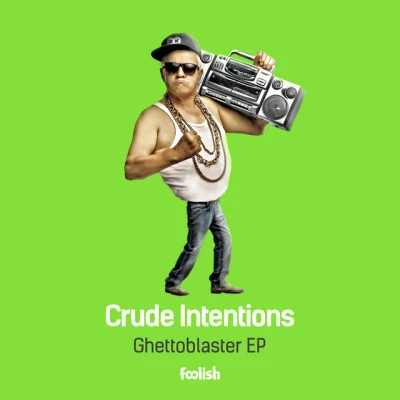 Ghettoblaster 專輯 Crude Intentions