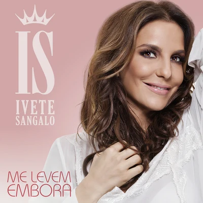 Me Levem Embora 专辑 Ivete Sangalo