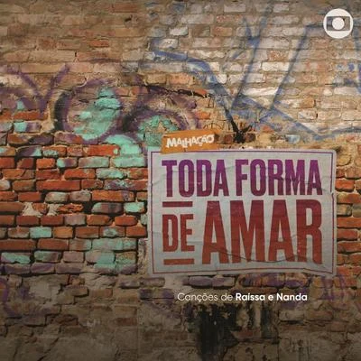 Malhação - Toda Forma de Amar - Canções de Raíssa e Nanda 专辑 Lydol/Samira/Nanda