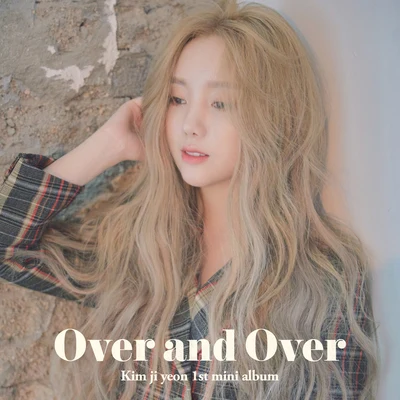 Kim ji yeon 1st Mini Album OVER AND OVER 專輯 KEI/TAG/鄭恩地/長埈