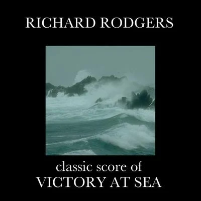 Victory At Sea 專輯 Richard Rodgers