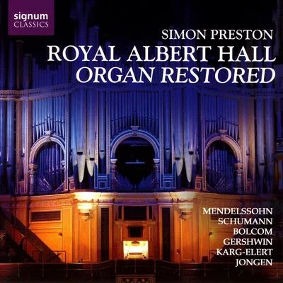 Simon Preston Royal Albert Hall Organ Restored